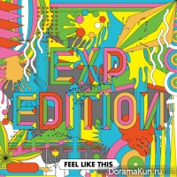 EXP EDITION – FEEL LIKE THIS