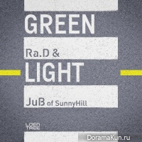 Ra.D, Jubi - Green Light