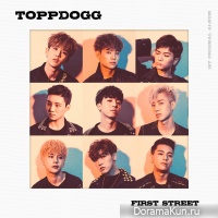 Topp Dogg – First Street