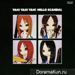 YAH! YAH! YAH! HELLO SCANDAL