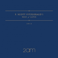 2AM - F.Scott Fitzgerald's Way Of Love