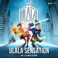 Ulala Session – ULALA SENSATION Part 2