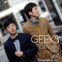 Geeks – Officially Missing You