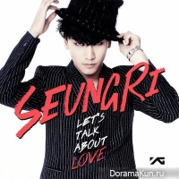 Seungri – Gotta Talk To U